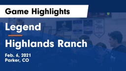 Legend  vs Highlands Ranch  Game Highlights - Feb. 6, 2021