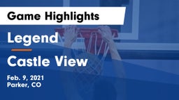 Legend  vs Castle View  Game Highlights - Feb. 9, 2021