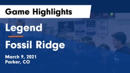 Legend  vs Fossil Ridge Game Highlights - March 9, 2021