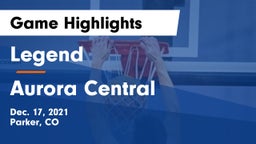 Legend  vs Aurora Central Game Highlights - Dec. 17, 2021