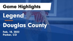 Legend  vs Douglas County  Game Highlights - Feb. 18, 2022