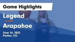 Legend  vs Arapahoe  Game Highlights - June 16, 2023