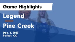 Legend  vs Pine Creek  Game Highlights - Dec. 2, 2023