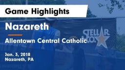 Nazareth  vs Allentown Central Catholic  Game Highlights - Jan. 3, 2018