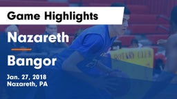 Nazareth  vs Bangor  Game Highlights - Jan. 27, 2018