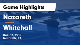 Nazareth  vs Whitehall  Game Highlights - Dec. 13, 2018