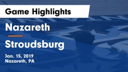 Nazareth  vs Stroudsburg  Game Highlights - Jan. 15, 2019