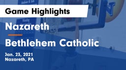 Nazareth  vs Bethlehem Catholic  Game Highlights - Jan. 23, 2021