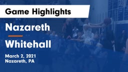 Nazareth  vs Whitehall  Game Highlights - March 2, 2021