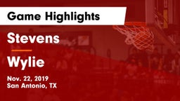 Stevens  vs Wylie  Game Highlights - Nov. 22, 2019