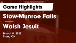 Stow-Munroe Falls  vs Walsh Jesuit  Game Highlights - March 8, 2023