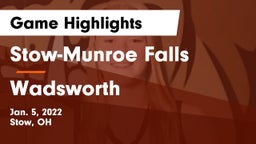 Stow-Munroe Falls  vs Wadsworth  Game Highlights - Jan. 5, 2022