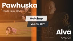 Matchup: Pawhuska  vs. Alva  2017