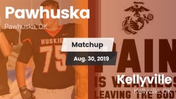 Matchup: Pawhuska  vs. Kellyville  2019