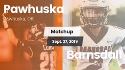 Matchup: Pawhuska  vs. Barnsdall  2019