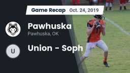 Recap: Pawhuska  vs. Union  - Soph 2019