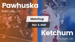 Matchup: Pawhuska  vs. Ketchum  2020
