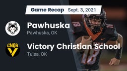 Recap: Pawhuska  vs. Victory Christian School 2021