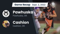 Recap: Pawhuska  vs. Cashion  2022