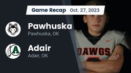 Recap: Pawhuska  vs. Adair  2023
