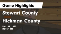 Stewart County  vs Hickman County  Game Highlights - Feb. 19, 2022