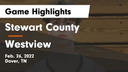 Stewart County  vs Westview  Game Highlights - Feb. 26, 2022