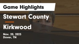 Stewart County  vs  Kirkwood  Game Highlights - Nov. 20, 2023