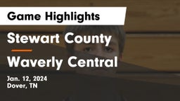 Stewart County  vs Waverly Central  Game Highlights - Jan. 12, 2024