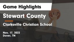 Stewart County  vs Clarksville Christian School Game Highlights - Nov. 17, 2022