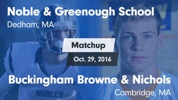 Matchup: Noble & Greenough vs. Buckingham Browne & Nichols  2016
