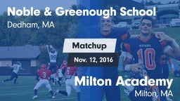 Matchup: Noble & Greenough vs. Milton Academy  2016
