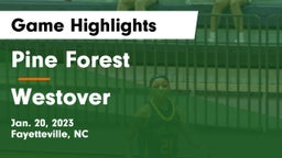 Pine Forest  vs Westover  Game Highlights - Jan. 20, 2023