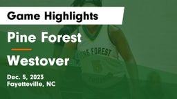 Pine Forest  vs Westover  Game Highlights - Dec. 5, 2023