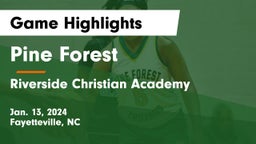 Pine Forest  vs Riverside Christian Academy Game Highlights - Jan. 13, 2024