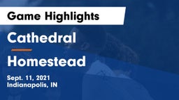 Cathedral  vs Homestead  Game Highlights - Sept. 11, 2021