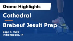 Cathedral  vs Brebeuf Jesuit Prep  Game Highlights - Sept. 5, 2023