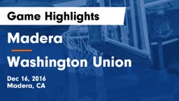Madera  vs Washington Union Game Highlights - Dec 16, 2016
