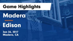 Madera  vs Edison  Game Highlights - Jan 26, 2017