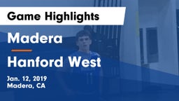 Madera  vs Hanford West  Game Highlights - Jan. 12, 2019