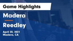 Madera  vs Reedley  Game Highlights - April 20, 2021