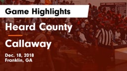 Heard County  vs Callaway  Game Highlights - Dec. 18, 2018
