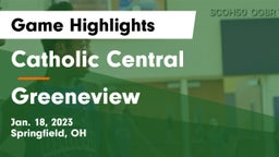 Catholic Central  vs Greeneview  Game Highlights - Jan. 18, 2023