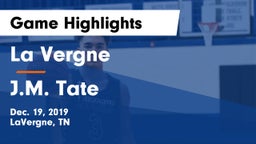 La Vergne  vs J.M. Tate Game Highlights - Dec. 19, 2019