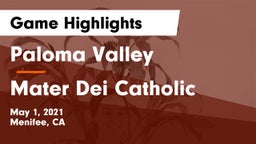 Paloma Valley  vs Mater Dei Catholic  Game Highlights - May 1, 2021