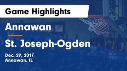 Annawan  vs St. Joseph-Ogden Game Highlights - Dec. 29, 2017