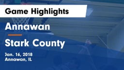 Annawan  vs Stark County Game Highlights - Jan. 16, 2018