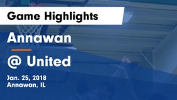 Annawan  vs @ United Game Highlights - Jan. 25, 2018