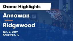 Annawan  vs Ridgewood Game Highlights - Jan. 9, 2019
