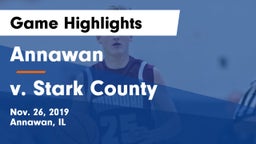 Annawan  vs v. Stark County Game Highlights - Nov. 26, 2019