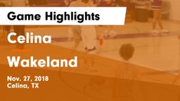 Celina  vs Wakeland  Game Highlights - Nov. 27, 2018